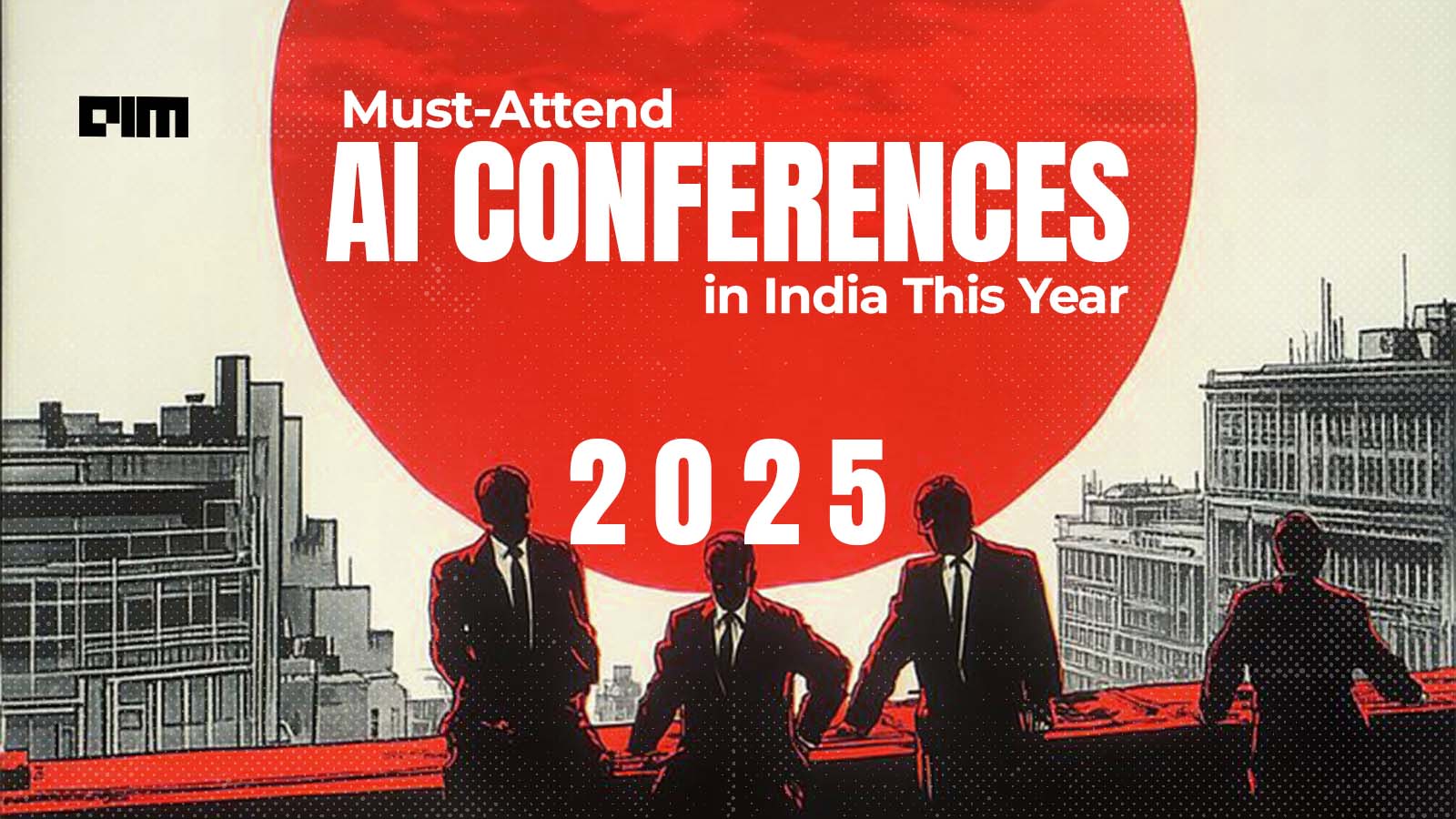 Top 5 AI Conferences in India That You Can’t Afford to Miss in 2025