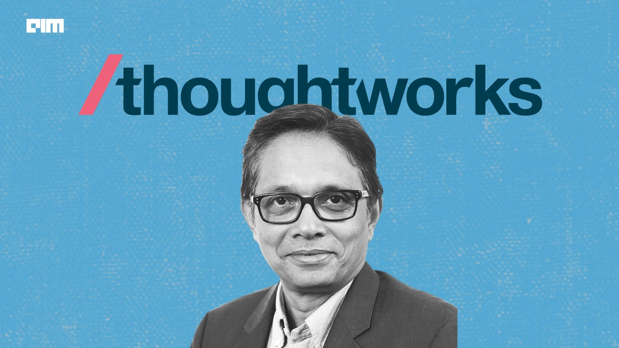 Thoughtworks Names Kaushik Sarkar as Regional MD for Europe, Middle East and India