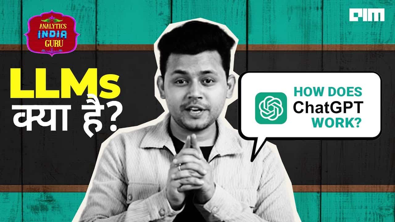 What is LLM and the Tech Behind it Explained in Hindi