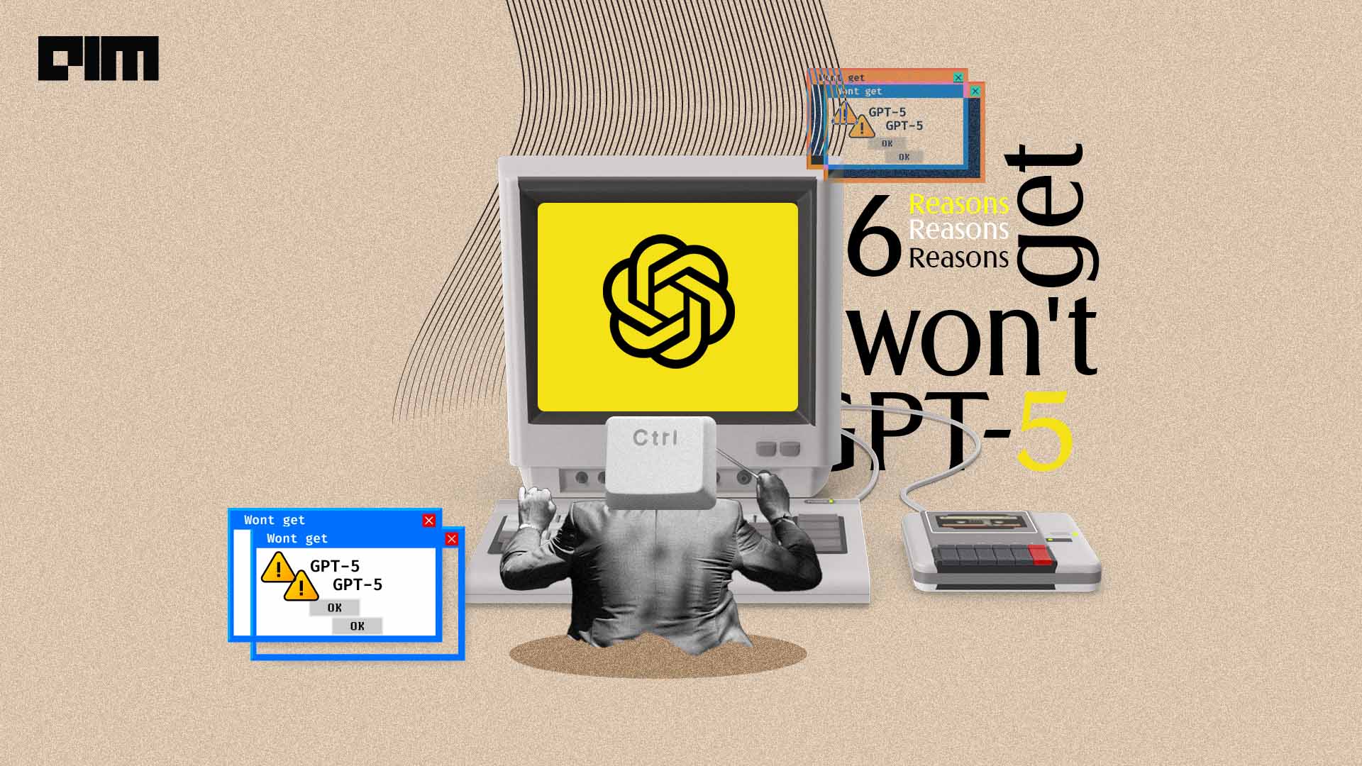 6 Reasons Why We Won’t Get GPT-5 Anytime Soon