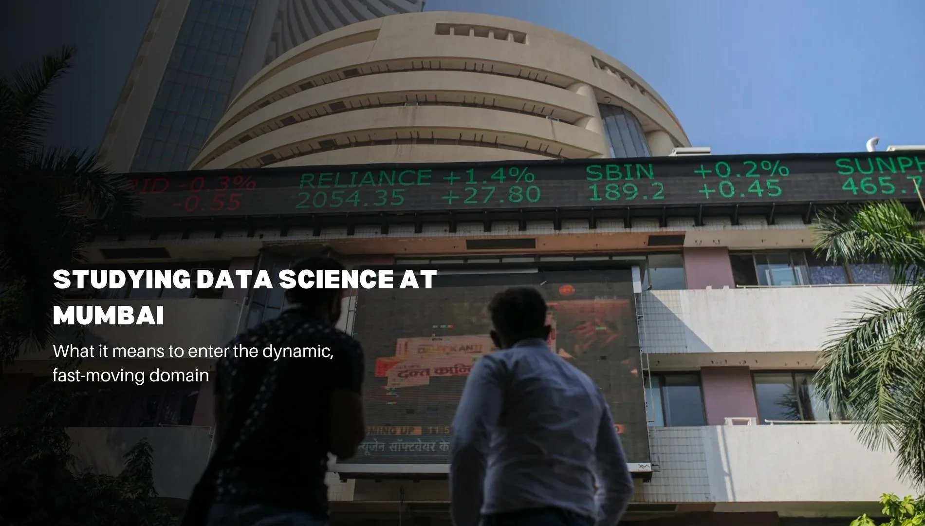 Studying Data Science in Mumbai Will Help You Get Trained for a Dynamic, Fast-moving Career