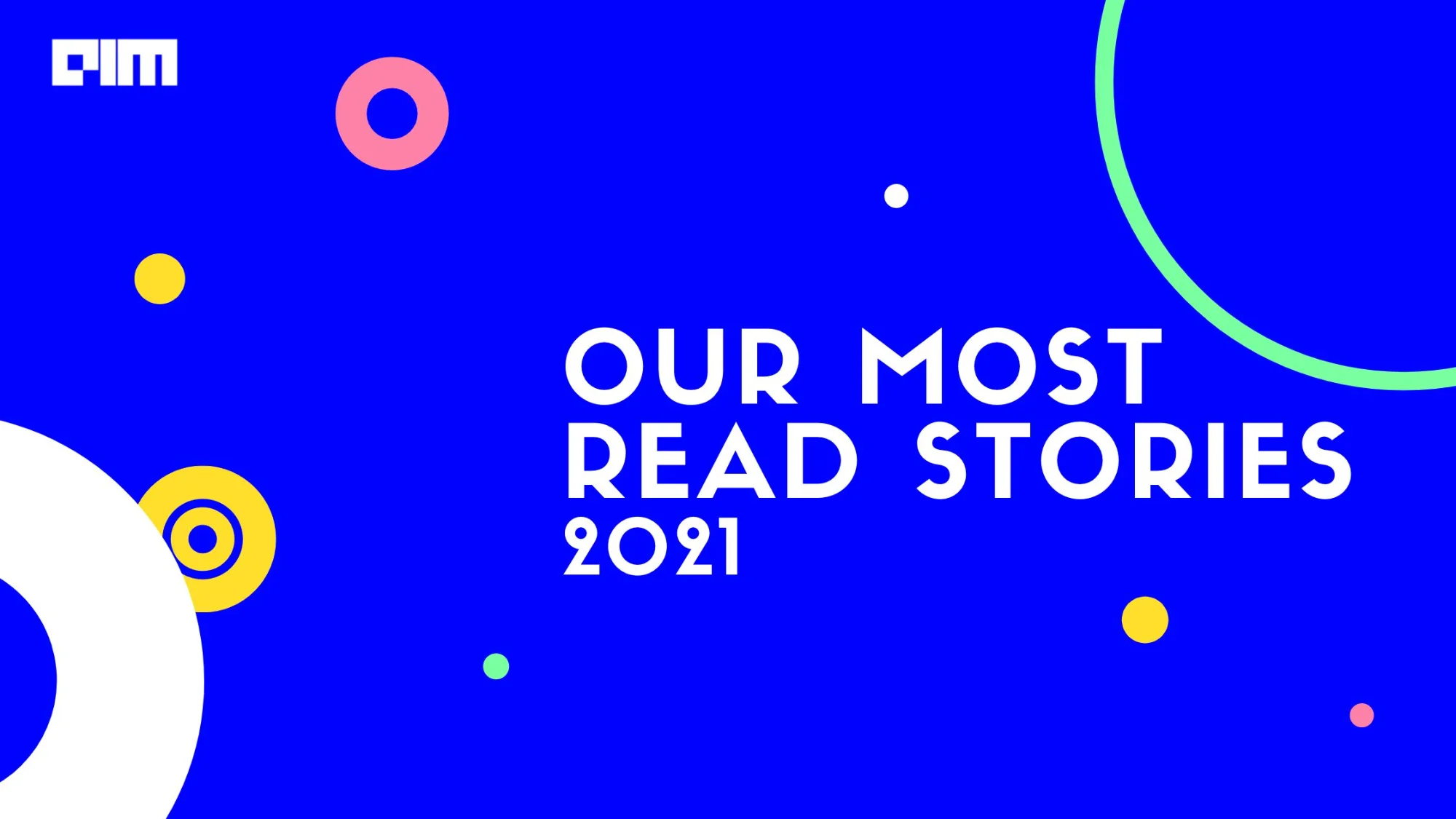 The most popular AIM longform stories of 2021