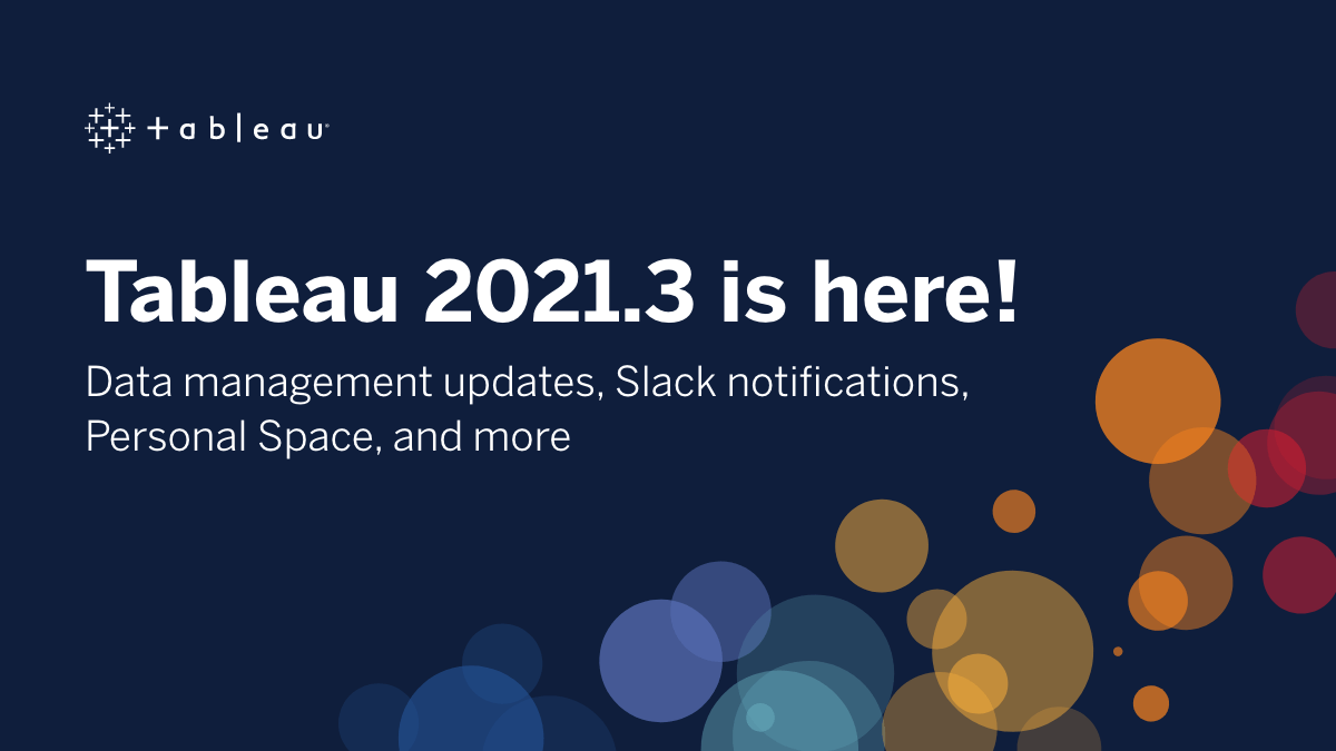 Tableau 2021.3 Is Here - Latest Features & Updates