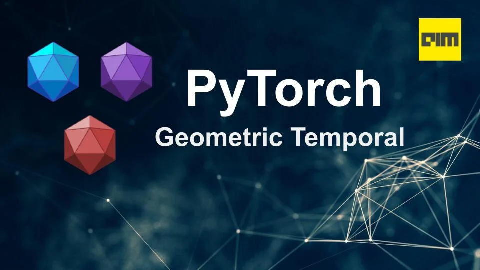 PyTorch Geometric Temporal: What Is it & Your InDepth Guide
