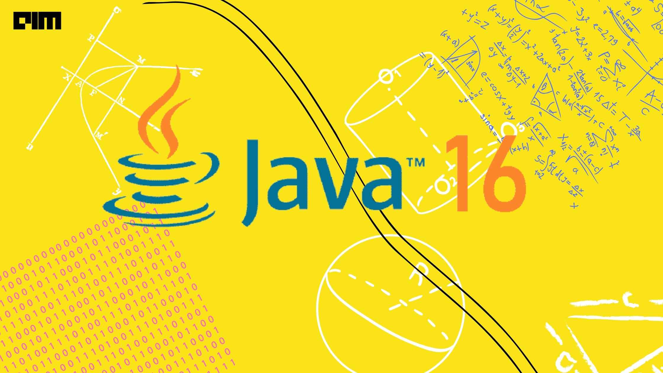 Java Major Releases Java Version 16 Released: All The Major Features & Updates | AIM