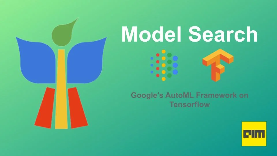How Can Model Search Improve AutoML Frameworks? | Analytics India Magazine