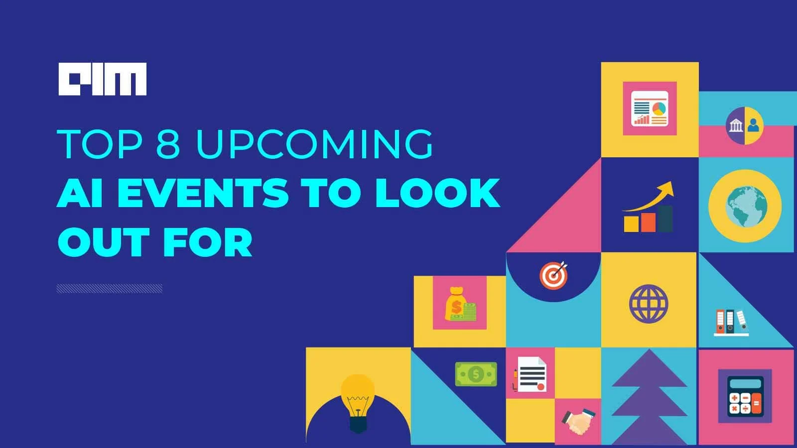Top 8 Upcoming AI Events To Look Out For