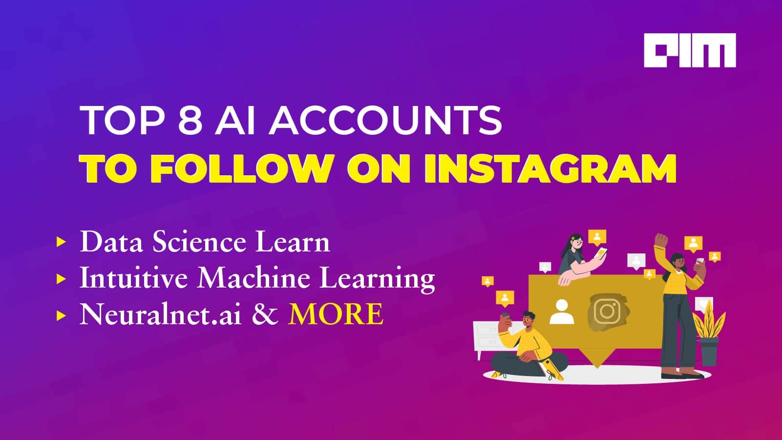 Top 8 Data Science and Machine Learning Instagram Account to Follow