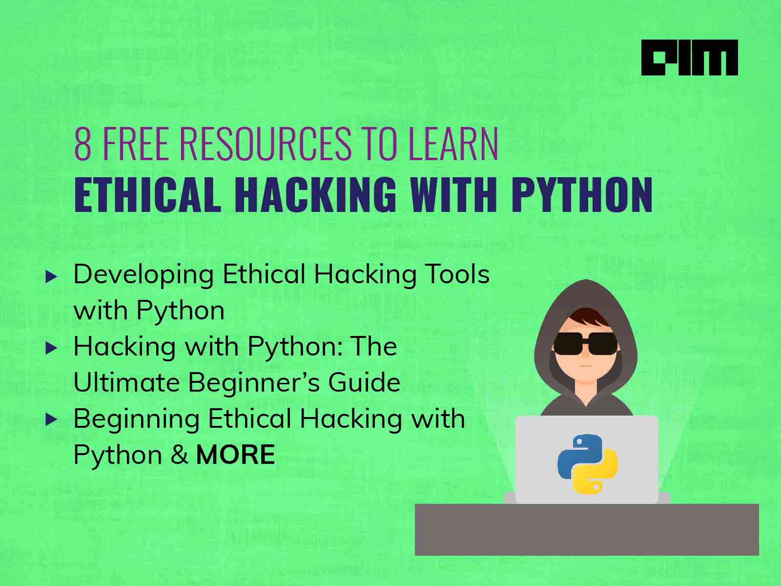 8 Free Resources To Learn Ethical Hacking With Python | AIM