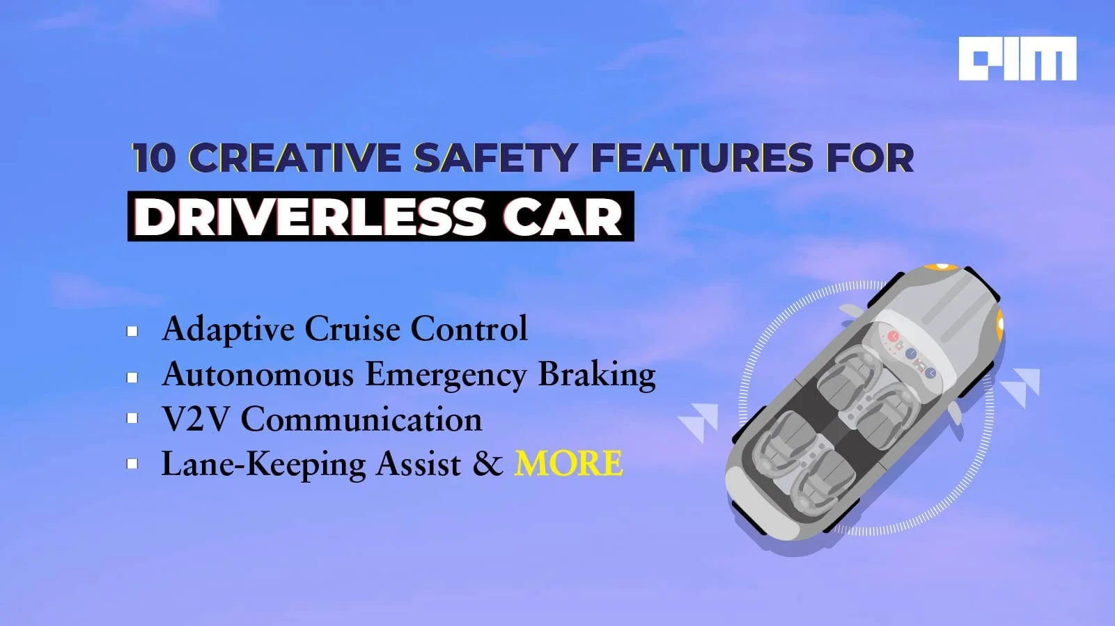 10 Creative Safety Features For Driverless Car | Analytics India Magazine
