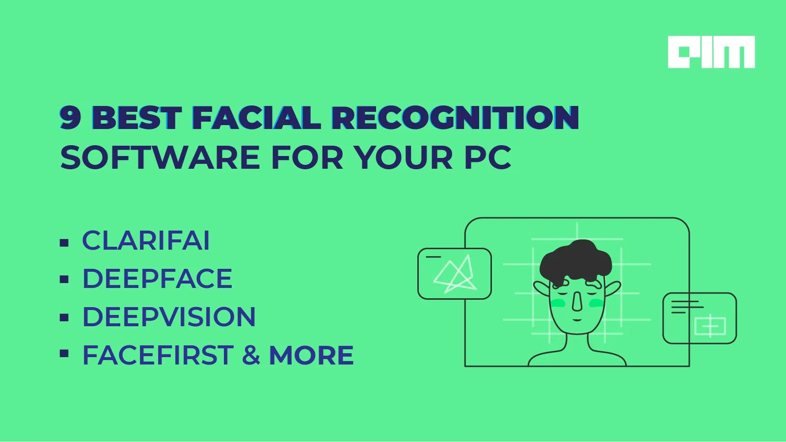 9 Best Facial Recognition Software For Your PC | Analytics India Magazine