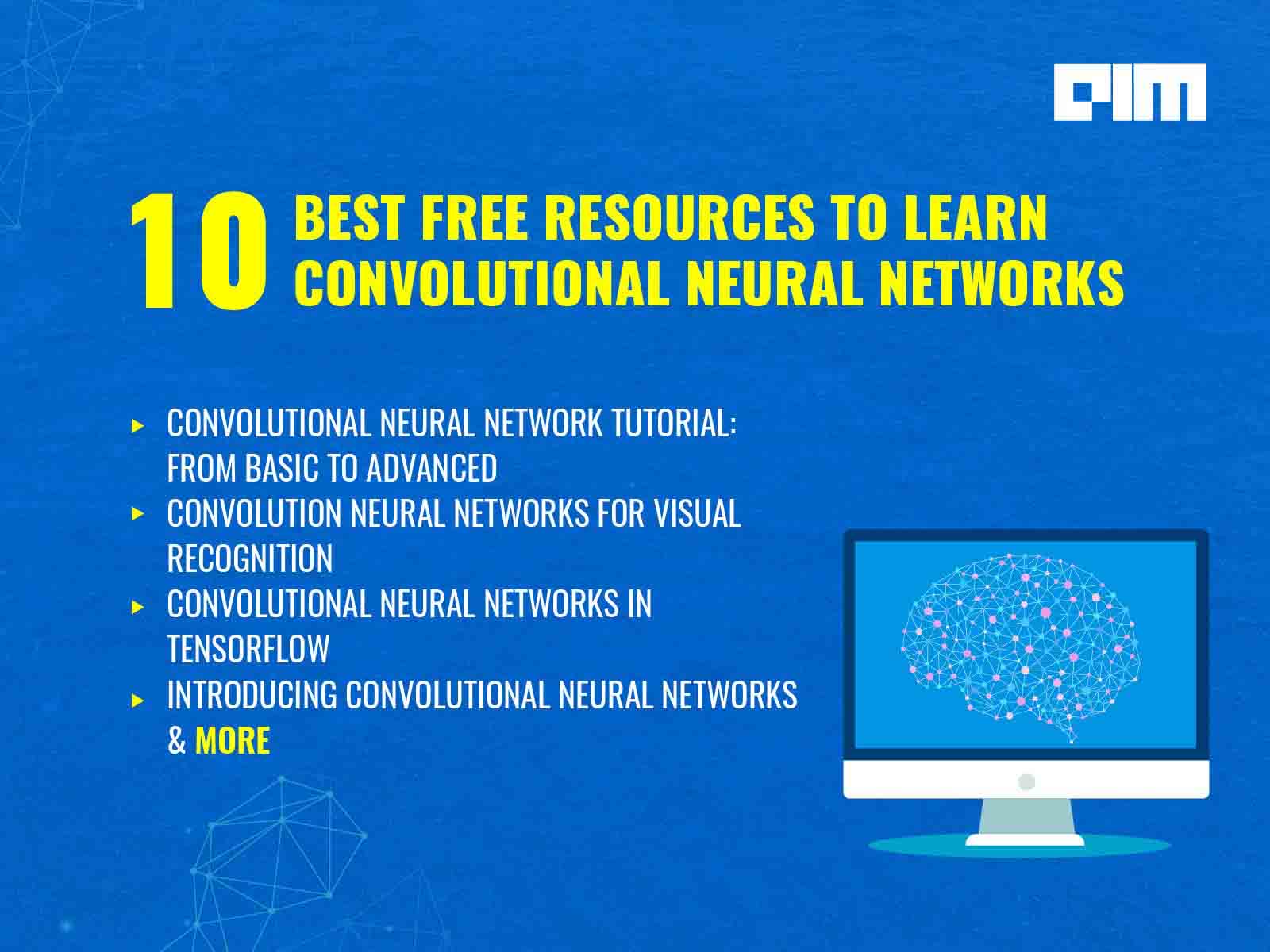 10 Free Online Resources To Learn Convolutional Neural Networks