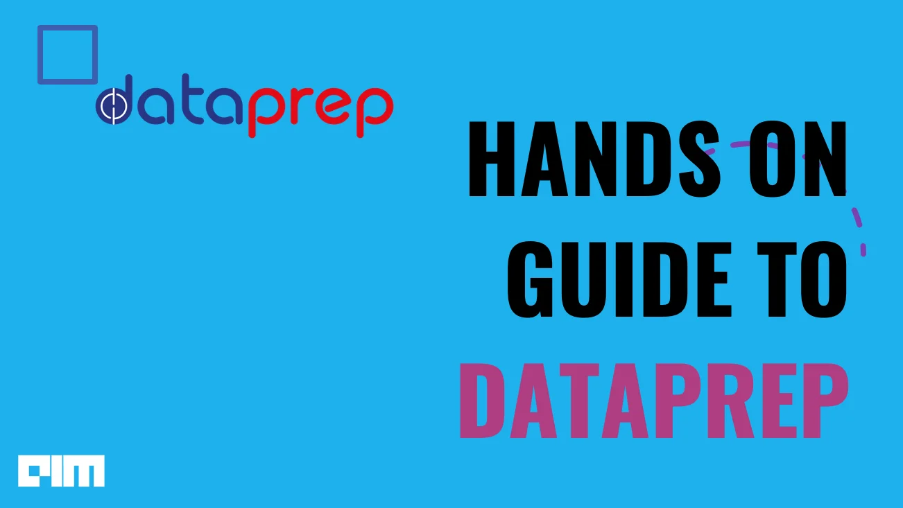 How Can DataPrep Simplify Your Data Preparation Process? | AIM