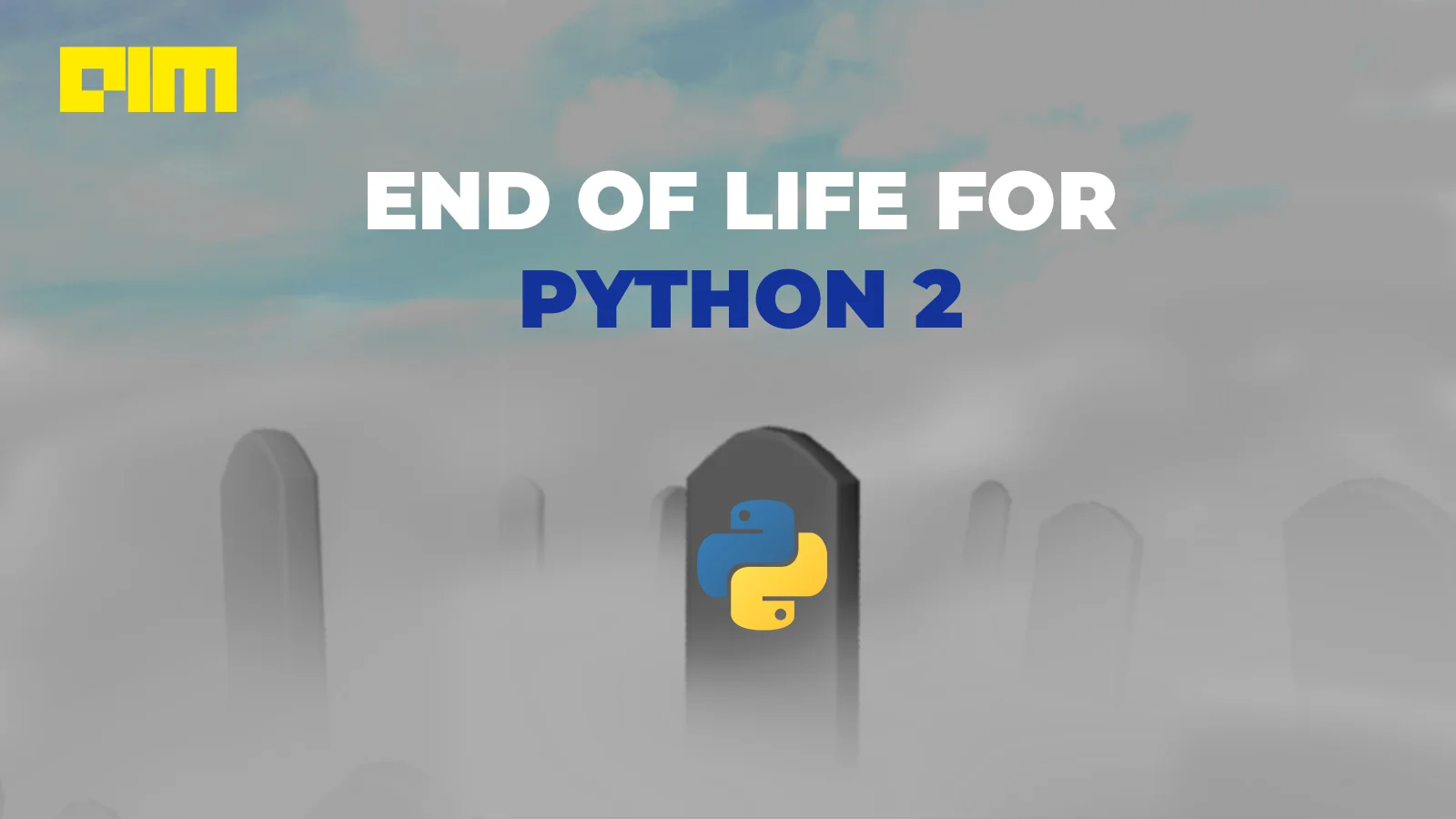 what is end of life in python? – cjwxvr Images High... What Happens After Python 2 Ends? | Analytics India Magazine