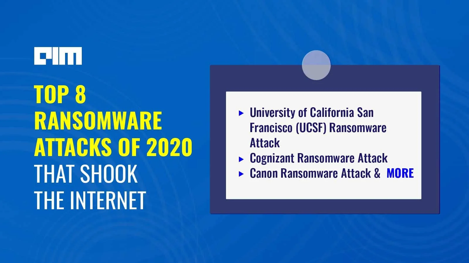 Most Famous Ransomware Top 8 Ransomware Attacks of 2020 That Shook The Internet | AIM