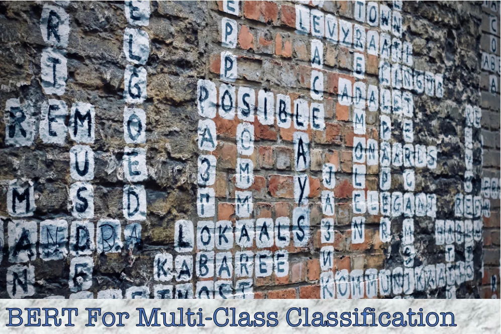 Step By Step Guide To Implement Multi-Class Classification With BERT ...