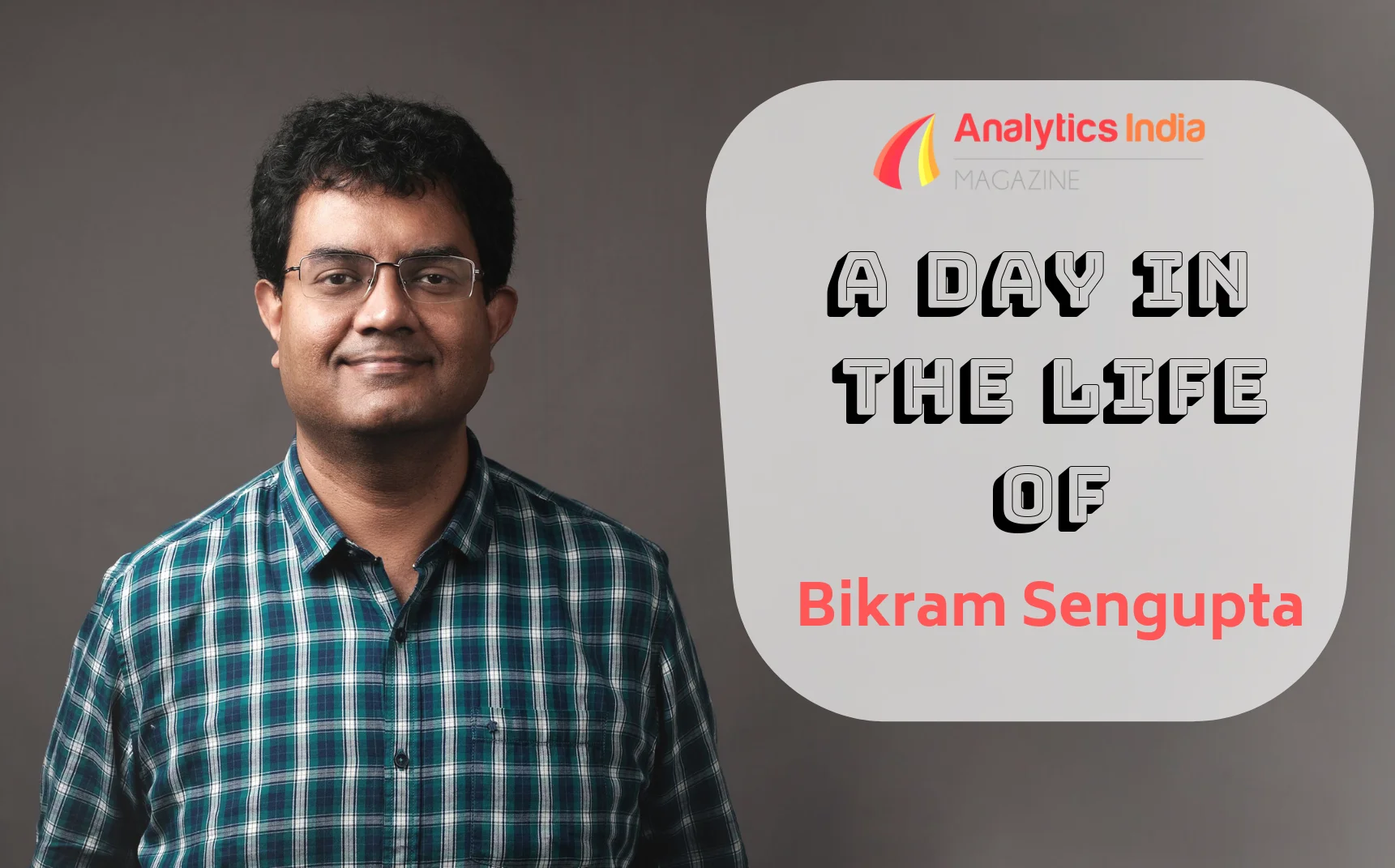 A Day In The Life Of: Bikram Sengupta, A Techie Who Juggles Two Roles Flawlessly