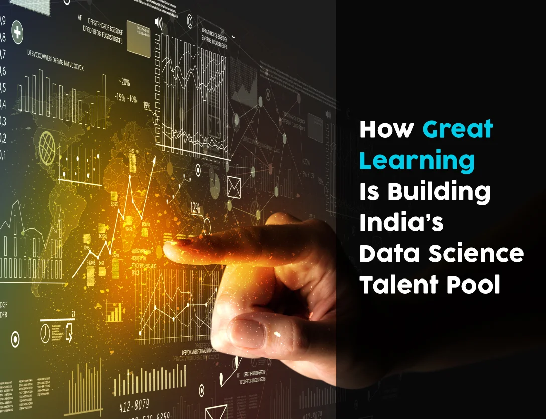 How Great Learning Is Building India’s Data Science Talent Pool