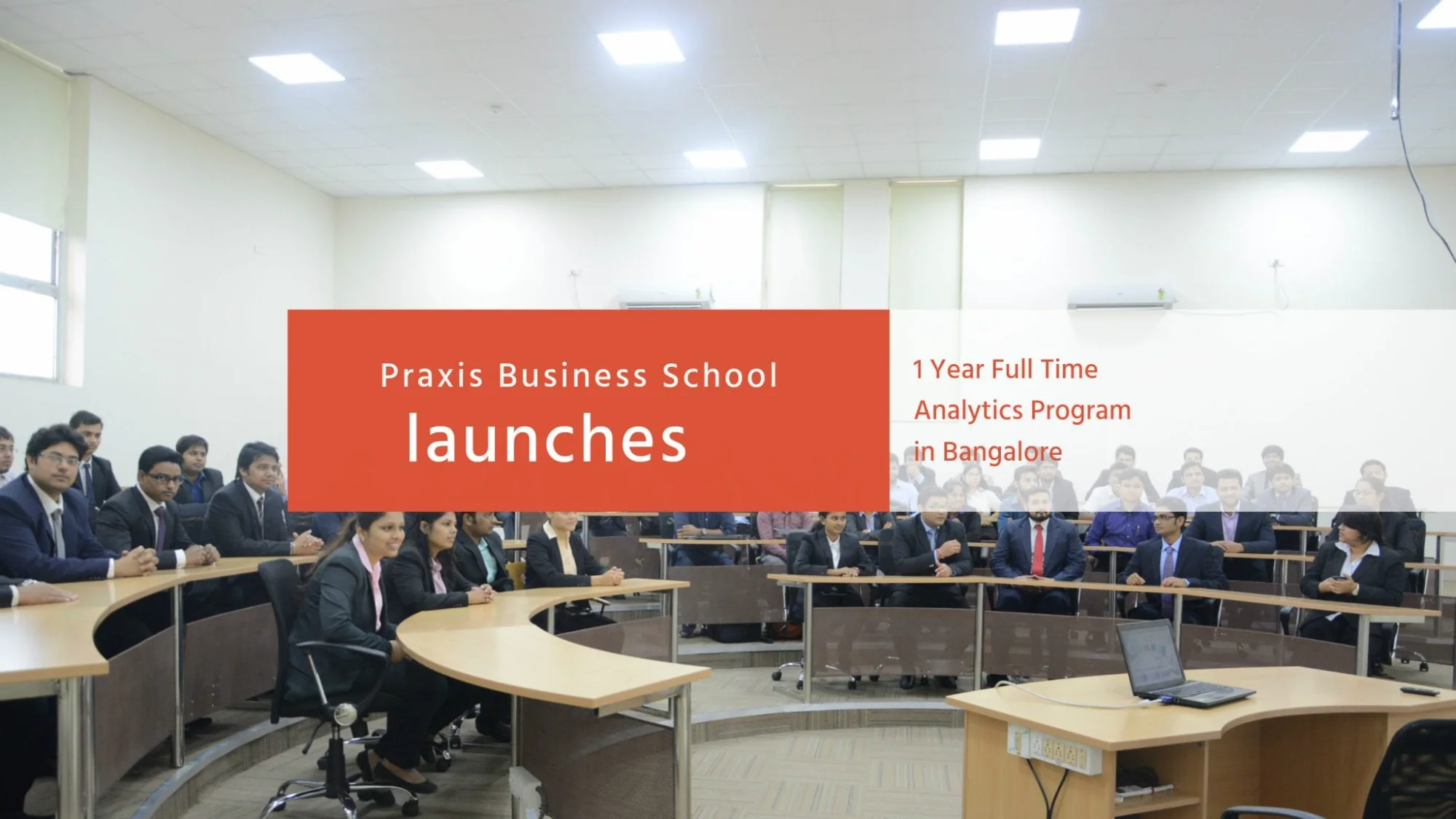 Praxis Business School launches 1 Year Full Time Analytics Program in Bangalore
