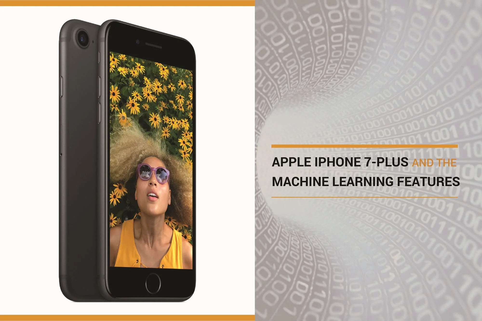 “Apple iPhone 7-Plus” and the “Machine Learning Features”