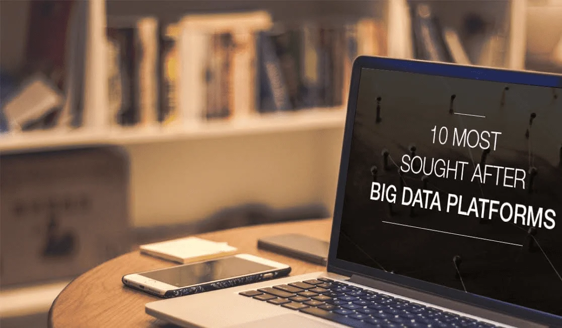 10 Most Sought After Big Data Platforms