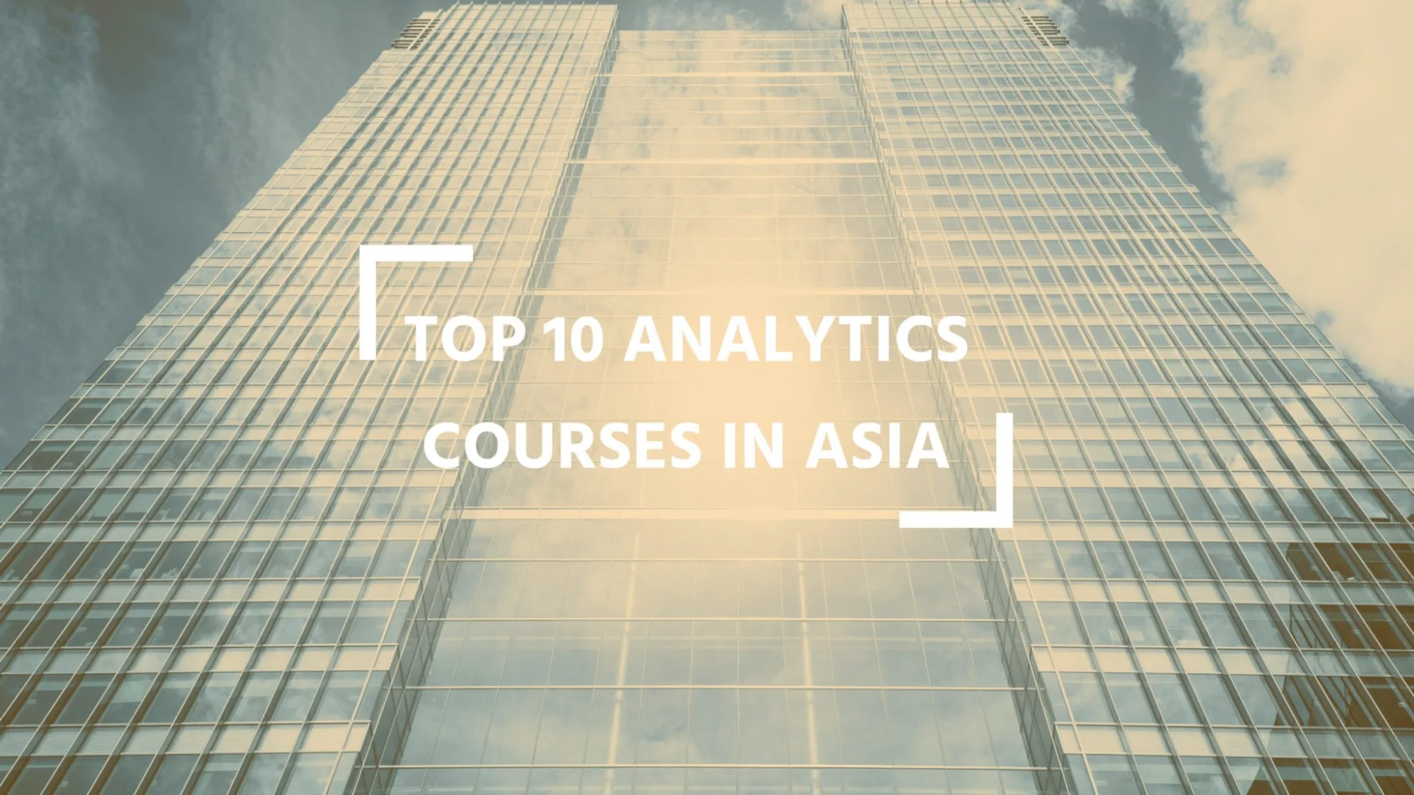 10 Leading Analytics Courses in Asia (Outside India)