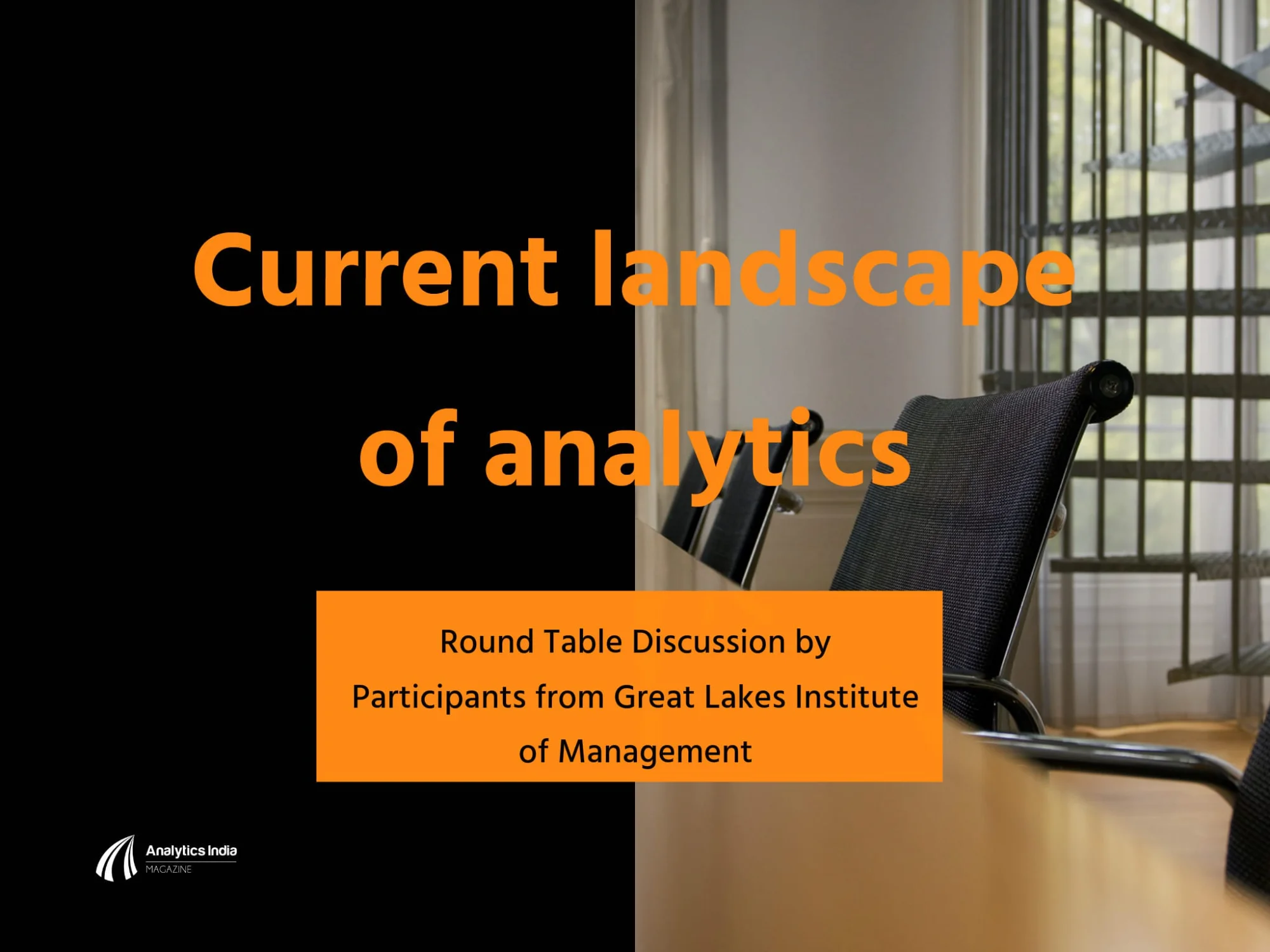 Current Landscape of Analytics: Round Table Discussion by Participants from Great Lakes Institute of Management