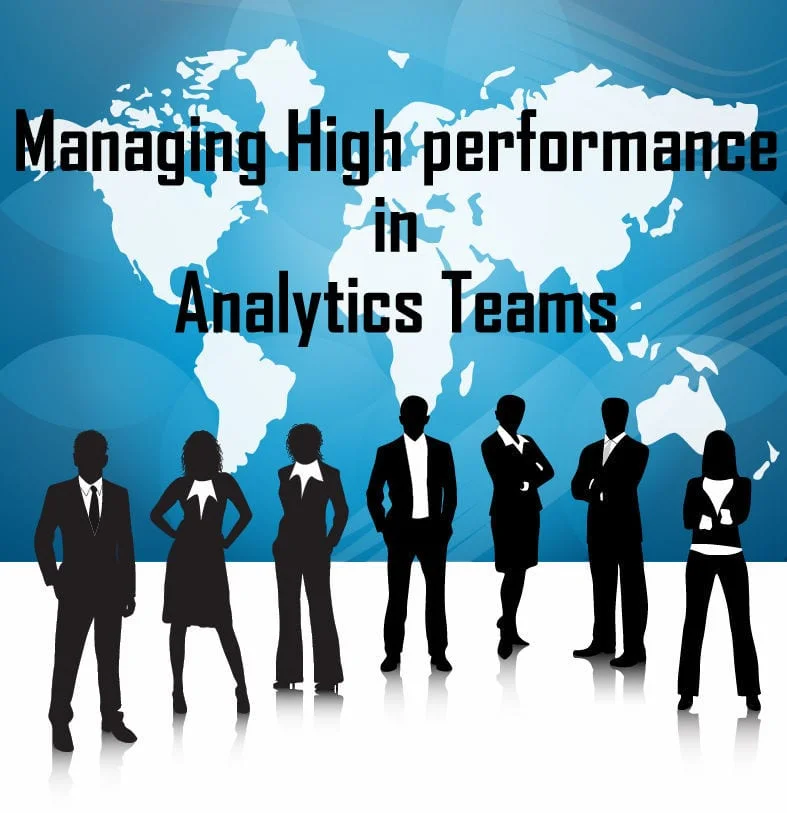 Managing High Performance in Analytics Teams