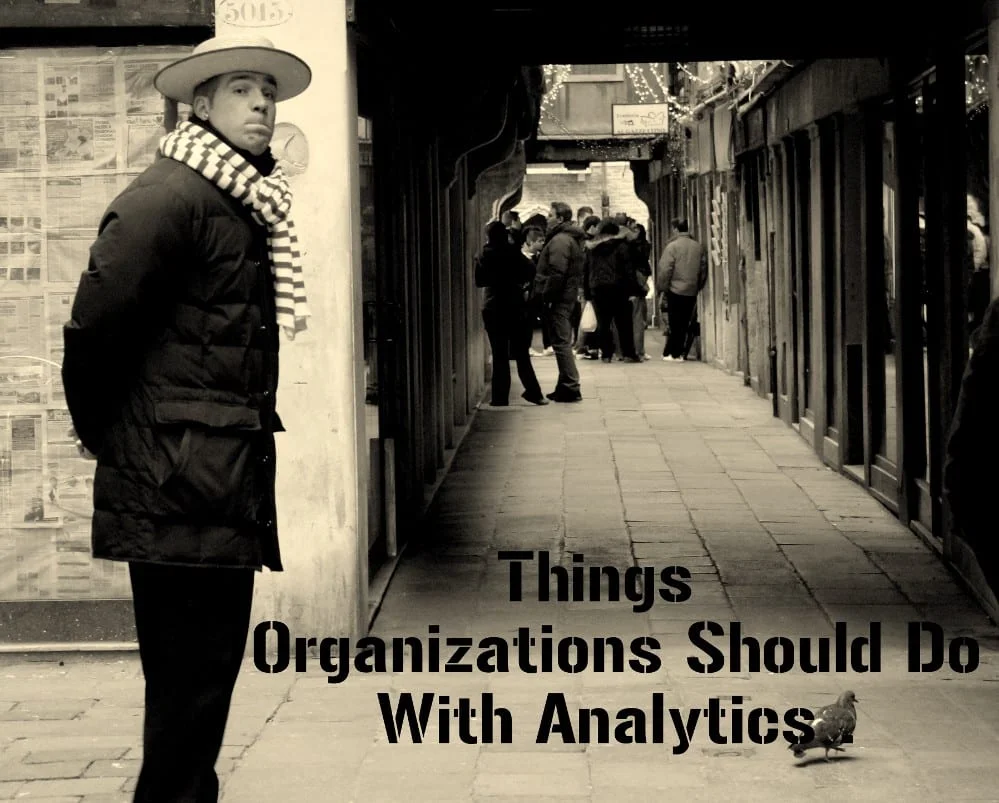 Experts Speak: Things Organizations Should Do With Analytics