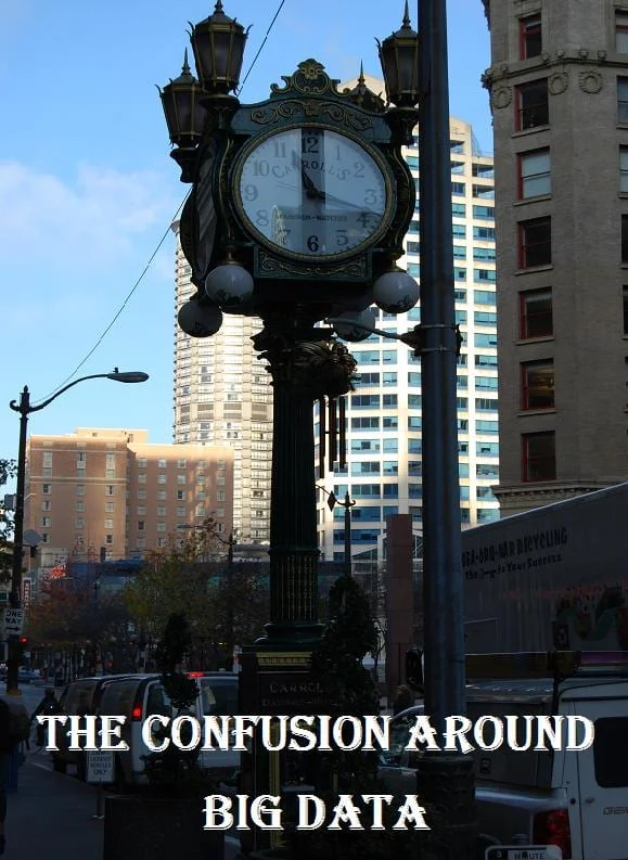 What's The Whole Confusion Around Big Data